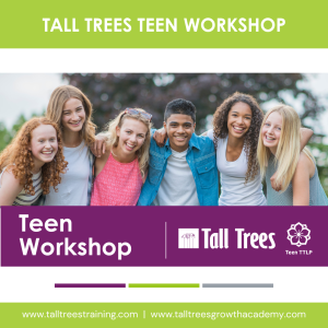 The Tall Trees Teen Workshop